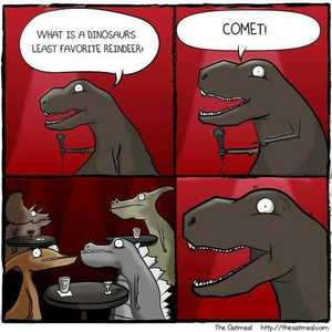 cartoon comet what is a dinosaurs least favorite reindeer the oatmeal httptheoatmealcom